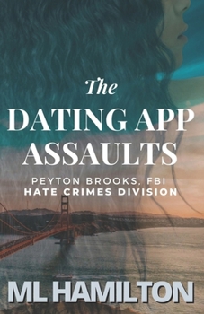 The Dating App Assaults