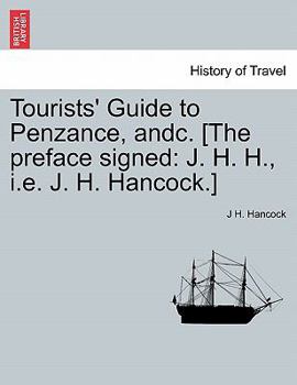 Paperback Tourists' Guide to Penzance, Andc. [The Preface Signed: J. H. H., i.e. J. H. Hancock.] Book