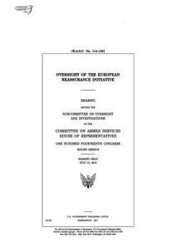 Paperback Oversight of the European Reassurance Initiative: hearing before the Subcommittee on Oversight and Investigations of the Committee on Armed Services Book