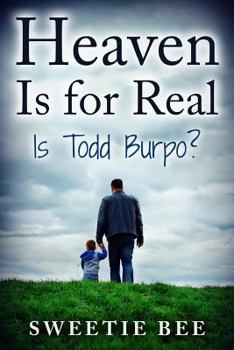 Paperback Heaven Is for Real Is Todd Burpo? Book