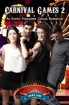 Paperback Carnival Games 2: An Erotic Foursome Romance Book