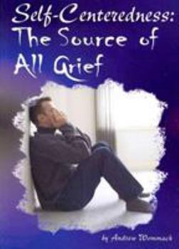 Paperback Self-Centeredness: The Source of All Grief Book