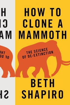 Hardcover How to Clone a Mammoth: The Science of De-Extinction Book
