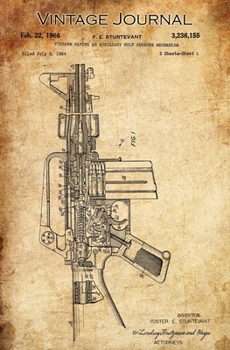 Vintage Journal : Firearm Having an Auxiliary Bolt Closure Mechanism Patent by F. E. Sturtevant , 1966, Matte Cover