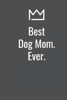 Paperback Best Dog Mom. Ever. Book