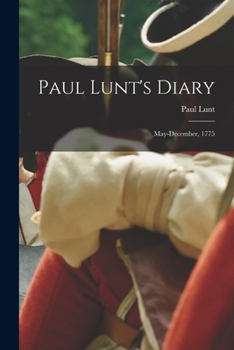 Paperback Paul Lunt's Diary: May-December, 1775 Book