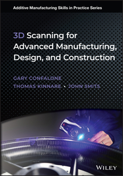 Hardcover 3D Scanning for Advanced Manufacturing, Design, and Construction Book