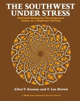 Hardcover The Southwest Under Stress: National Resource Development Issues in a Regional Setting Book