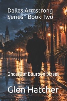 Paperback Dallas Armstrong Series - Book Two: Ghosts of Bourbon Street Book