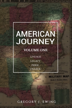 Paperback American Journey: Lineage, Legacy, Pride and Change Book