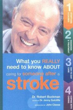 Paperback Caring for Someone After a Stroke: What You Really Need to Know Book