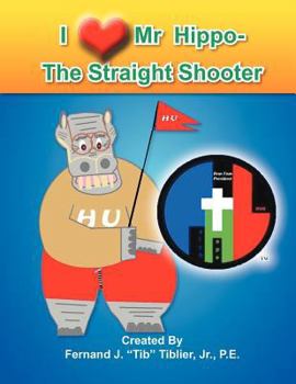 Paperback I Love Mr. Hippo- The Straight Shooter Book