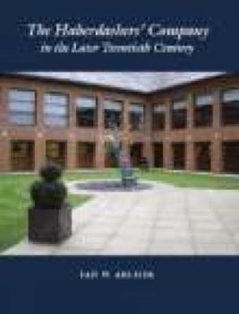 Paperback The Haberdashers' Company in the Later Twentieth Century Book