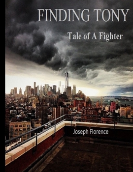 Paperback Finding Tony: Tale of a Fighter Book