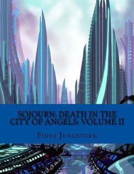 Paperback Sojourn: Death in the City of Angels: Volume II Book