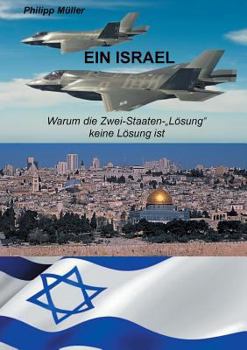 Paperback Ein Israel: Warum die Zwei-Staaten-Lösung keine Lösung ist [German] Book