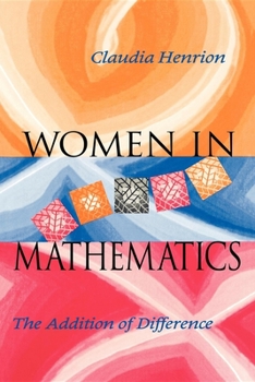 Women in Mathematics: The Addition of Difference (Race, Gender and Science) - Book  of the Race, Gender, and Science