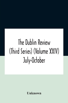 Paperback The Dublin review (Third Series) (Volume XXIV) July-October Book