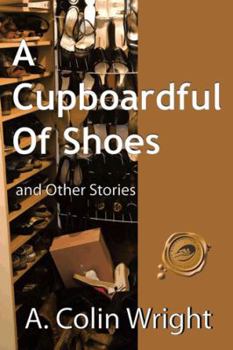 Paperback A Cupboardful of Shoes: And Other Stories Book