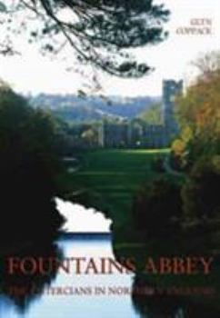 Paperback Fountains Abbey: The Cistercians in Northern England Book