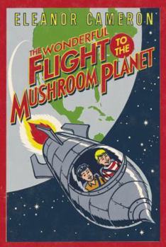 The Wonderful Flight To The Mushroom Planet (Turtleback School & Library Binding Edition)