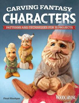 Paperback Carving Fantasy Characters: Patterns and Techniques for 15 Projects Book