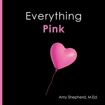 Everything Pink: A joyful real-image concept book designed for every learner (Everything Colors)
