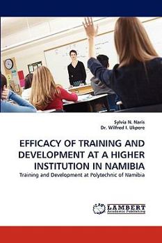 Paperback Efficacy of Training and Development at a Higher Institution in Namibia Book