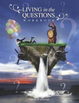 Paperback Living in the Questions: The Workbook Book