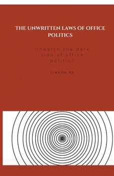 Paperback The Unwritten Laws of Office Politics Book