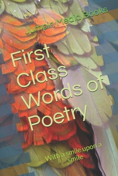 Paperback First Class Words of Poetry: With a smile upon a smile Book