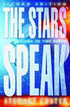 Paperback The Stars Speak: Astronomy in the Bible Book