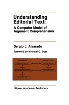 Paperback Understanding Editorial Text: A Computer Model of Argument Comprehension Book
