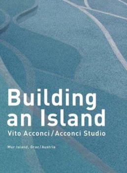 Hardcover Vito Acconci: Building an Island Book