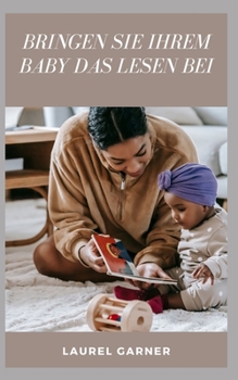 Paperback Bringen Sie Ihrem Baby Das Lesen Bei [German] Book