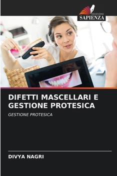 Paperback Difetti Mascellari E Gestione Protesica [Italian] Book