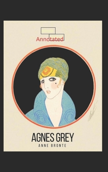 Paperback Agnes Grey-Anne's Original Edition(Annotated) Book