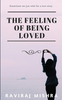 Paperback The Feeling of Being Loved Book