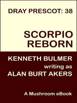 Scorpio Reborn [Dray Prescot #38] - Book #38 of the Dray Prescot