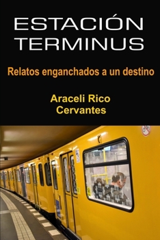Paperback Estación Terminus: Relatos enganchados a un destino [Spanish] Book
