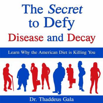 Hardcover The Secret to Defy Disease and Decay Book