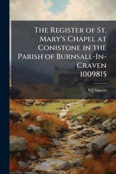 The Register of St. Mary's Chapel at Conistone, in the Parish of Burnsall-In-Craven 1567-1812