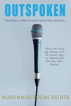 Paperback Outspoken: Mastering Communication and Public Speaking Book