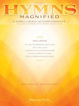 Paperback Hymns Magnified: 15 Embellished Piano Accompaniments Book