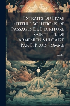 Extraits Du Livre Intitule Solutions De Passages De L'Ecriture Sainte (1867)