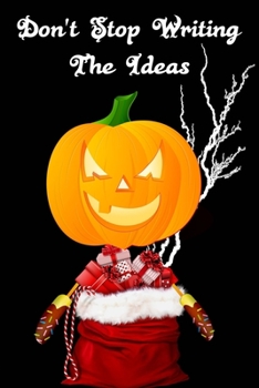 journal don't stop writing the ideas: christmas