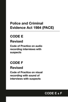 Paperback PACE Code E and F: Police and Criminal Evidence Act 1984 Codes of Practice Book