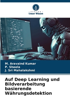 Paperback Auf Deep Learning und Bildverarbeitung basierende Währungsdetektion [German] Book