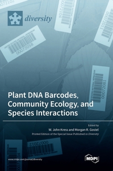Hardcover Plant DNA Barcodes, Community Ecology, and Species Interactions Book