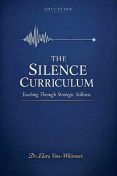 The Silence Curriculum: Teaching Through Strategic Stillness